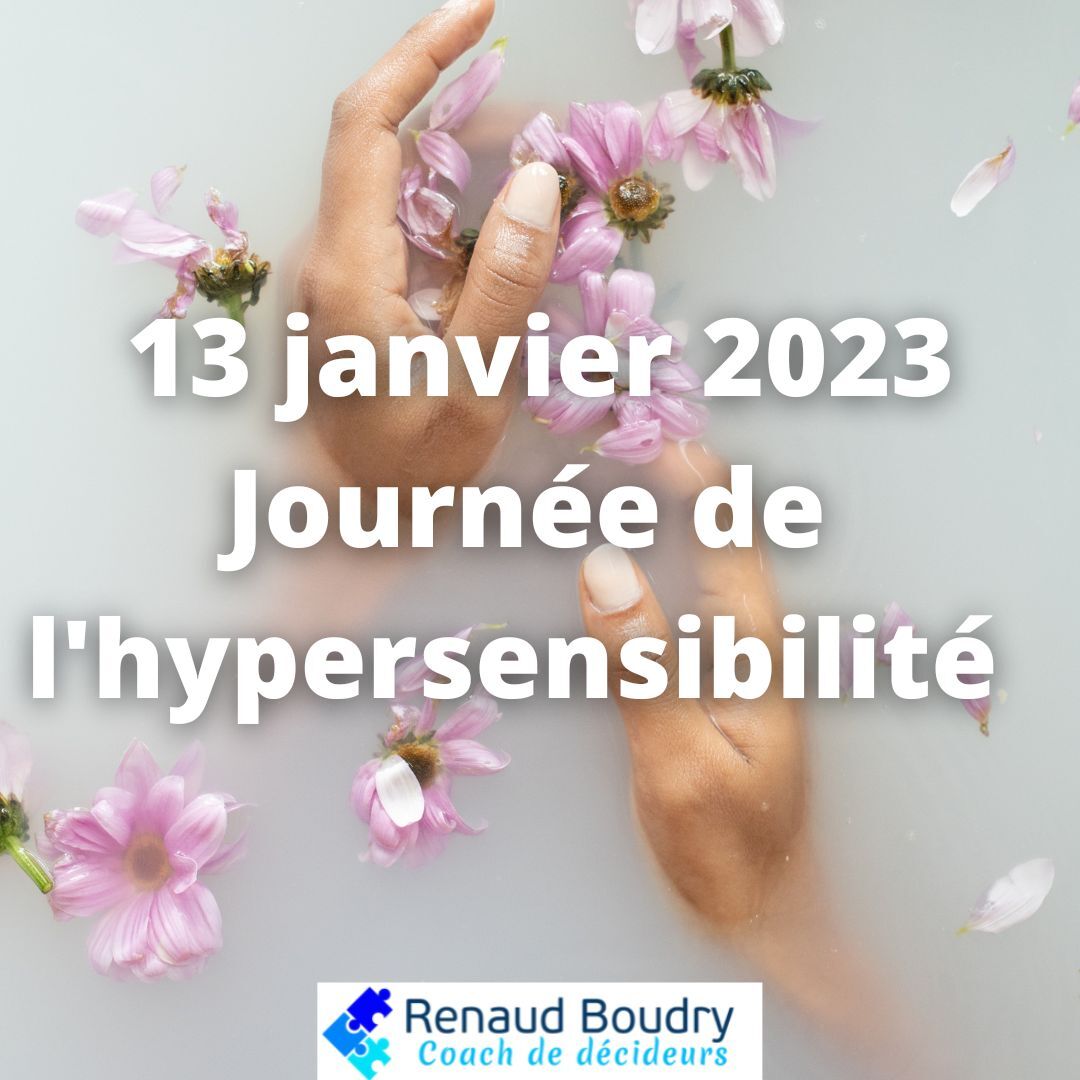 Lire la suite à propos de l’article Vendredi 13 janvier 2023, c’était la journée de l’hypersensibilité