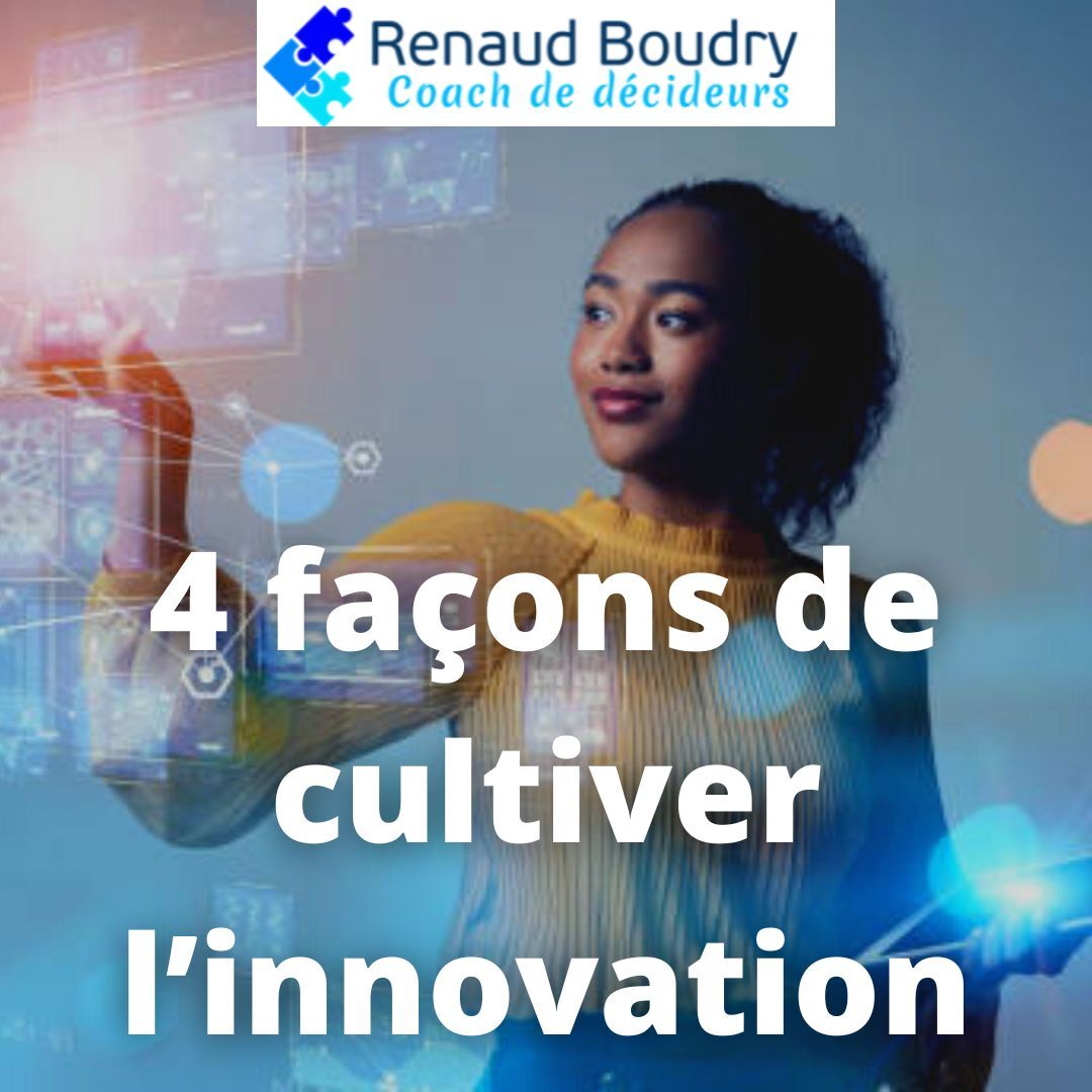 Lire la suite à propos de l’article 4 façons de cultiver l’innovation